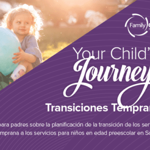 My Child’s Journey Early Transitions - Spanish